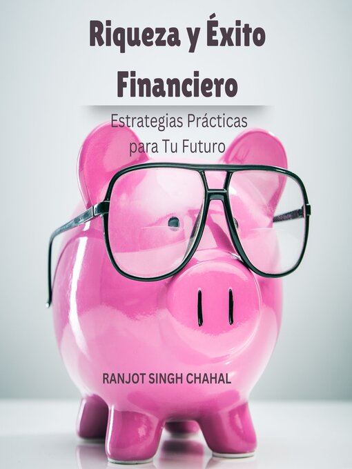 Title details for Riqueza y Éxito Financiero by Ranjot Singh Chahal - Available